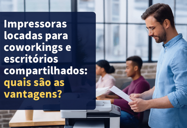 Descubra como a locação de impressoras para coworking reduz custos